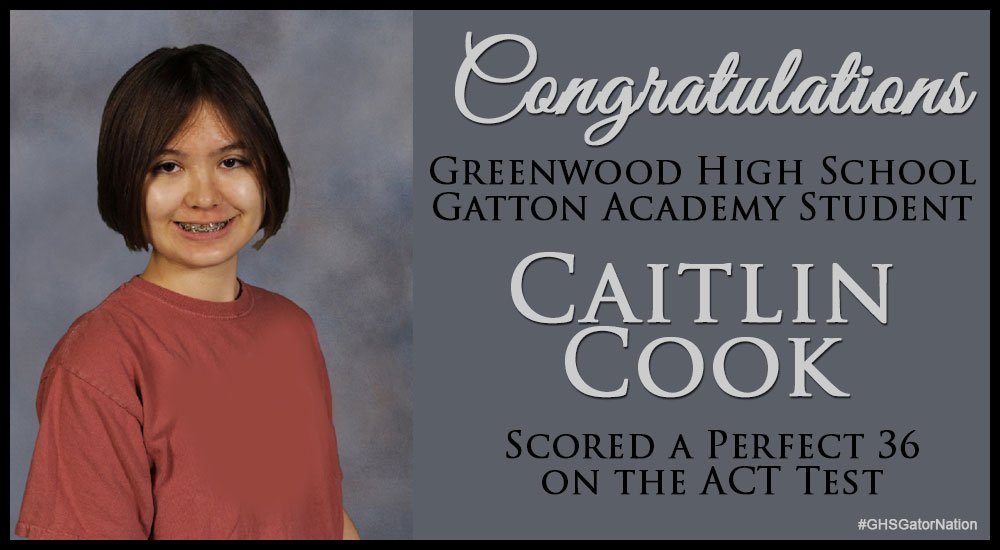 Congratulations Caitlyn! This is quite an accomplishment! Only 0.195% of all test takers score a perfect 36 on the ACT! You rock Caitlyn! #GHSGatorNation is proud of you!
#wcpsleads