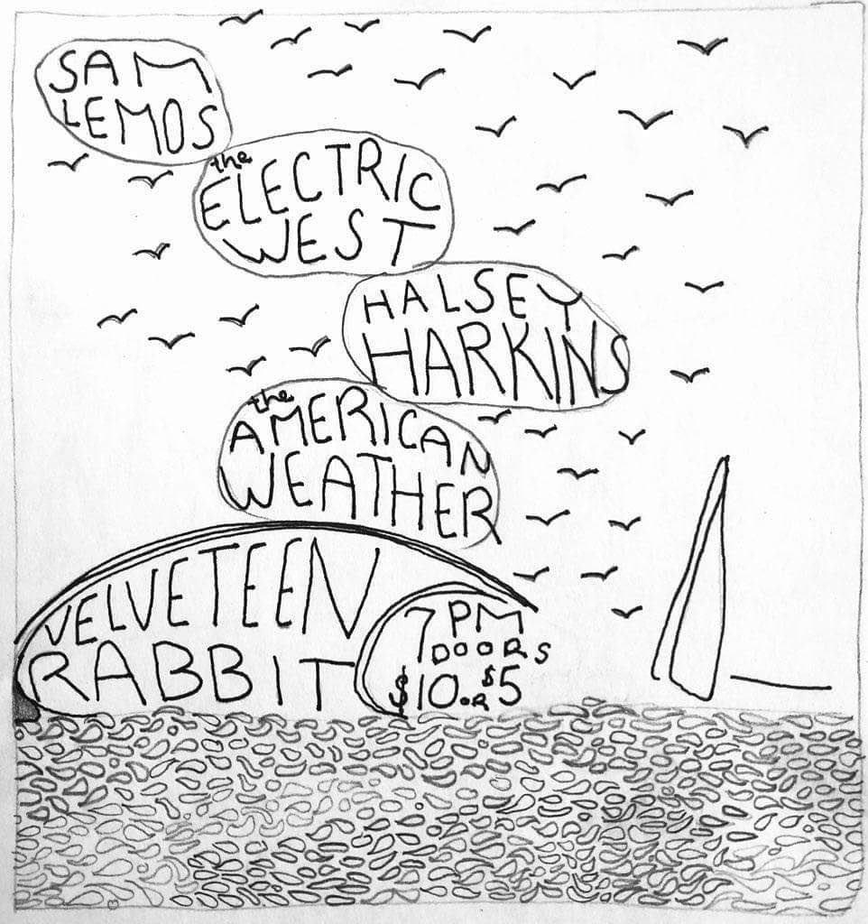 Sat 5/11 at <a href="/velveteen_bar/">Velveteen Rabbit</a> in #dtlv! @HalseyHarkins and <a href="/WeatherAmerican/">The American Weather</a> with <a href="/SamLemosMusic/">Sam Lemos</a> and <a href="/TheElectricWest/">the electric west</a>! Doors 7pm. facebook.com/events/5757043…