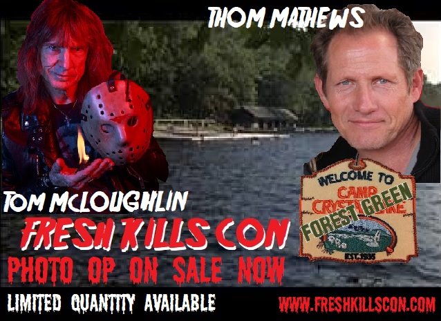 Friday The 13th pt VI PHOTO OP REUNION with <a href="/cinemime/">Tom McLoughlin</a> Tommy McLoughlin and Thom Mathews tickets NOW ON SALE at freshkillscon.com #FridayThe13th #niagarafalls #horroconvention