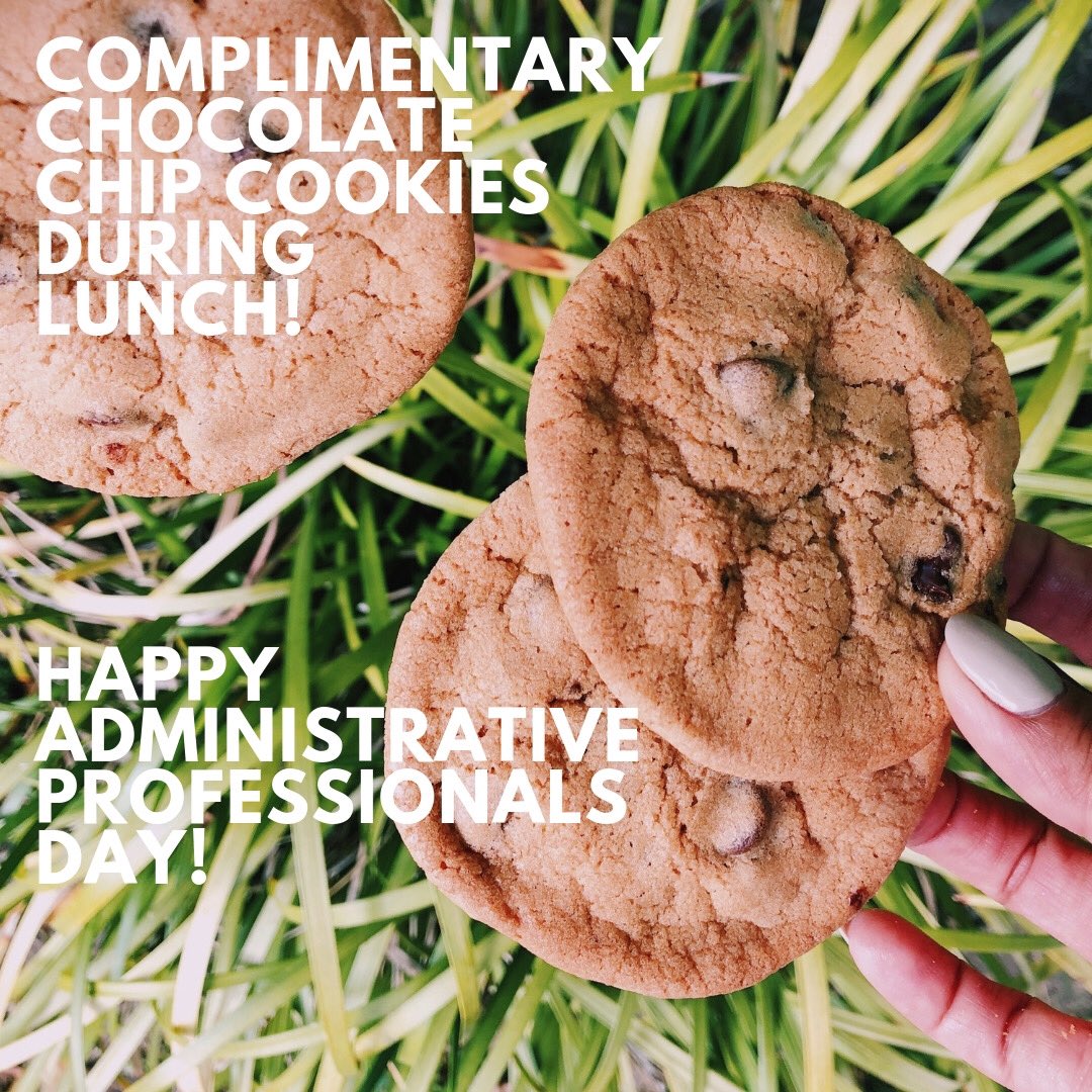 THANK YOU FOR HOLDING US ALL TOGETHER! Join us during LUNCH on WEDNESDAY for a complimentary chocolate chip cookie! 🍪👏🏼😃
#adminsday 
#weloveyou 
#THANKYOU