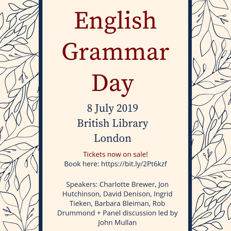 English Grammar Day 2019 with speakers Charlotte Brewer, <a href="/jon_hutchinson_/">Jon Hutchinson</a>, David Denison, Ingrid Tieken, <a href="/BarbaraBleiman/">Barbara Bleiman 🎓 Education is Conversation</a>, <a href="/RobDrummond/">Rob Drummond</a> + Panel discussion w/John Mullan. Book now: bit.ly/2Pt6kzf @VoicesofEnglish <a href="/UCLEvents/">UCL Events</a> @UCL_AHSHS <a href="/eventsBL/">BritishLibraryEvents</a> #grammar #EnglishGrammarDay