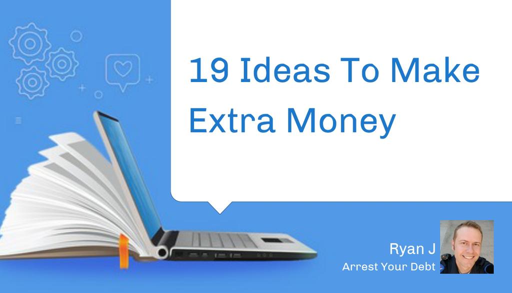 19 ideas to make extra money arrest your debt