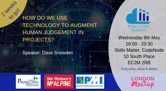 pdacommunity's tweet photo. Only 2 weeks until our next London meetup. Thanks to Dave Snowden for his insights into how we use technology to augment human judgement in projects and of course our sponsors @WeAreMcAlpine @PMInstitute and @ProjtingSuccess #projectdataanalytics #transformingprojectdelivery https://t.co/3v3Eg8CxtW