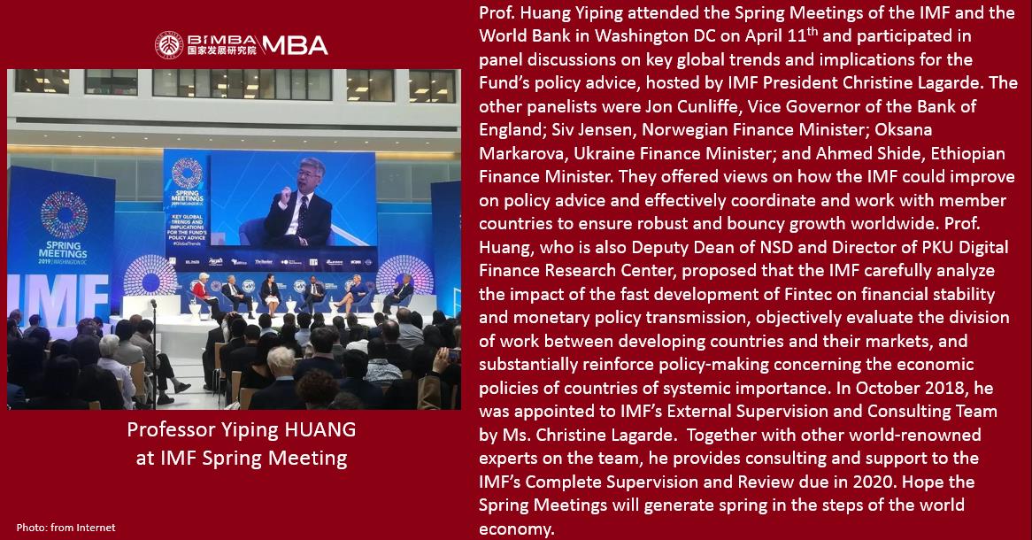 Prof. Huang Yiping attended the Spring Meetings of the IMF and the World Bank in Washington DC on April 11th and participated in panel discussions on key global trends and implications. Learn more below:
#PekingUniversity #NSD #BiMBA #MBA #IMFSpringMeeting