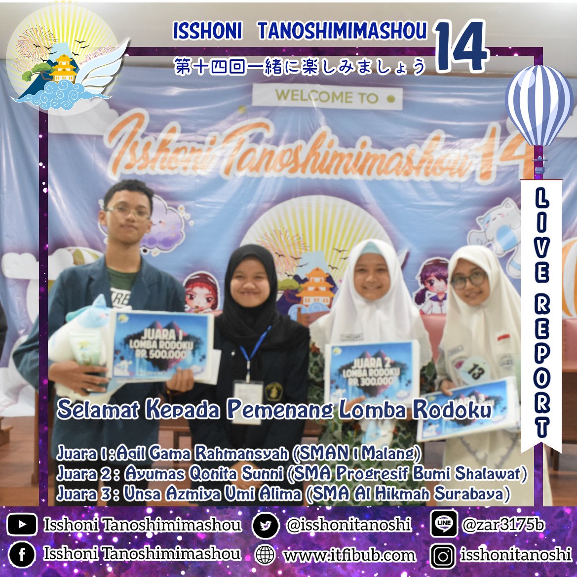 IsshoniTanoshi's tweet image. [PIC REPORT OF ISSHONI TANOSHIMIMASHOU 14]

Omedetou Gozaimasu minna😊
Inilah peserta pemenang lomba rodoku, manga, cosplay, dan shodou
.
#LiveReportIT14 #ITFIBUB #IT14
#UniversitasBrawijaya
#EventMalang
#JapaneseFestival
#isshonitanoshimimashou