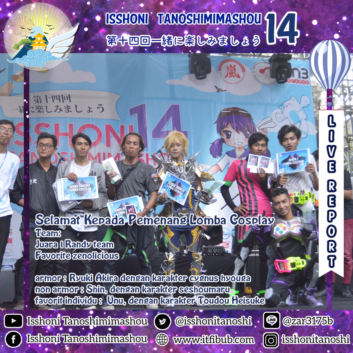 IsshoniTanoshi's tweet image. [PIC REPORT OF ISSHONI TANOSHIMIMASHOU 14]

Omedetou Gozaimasu minna😊
Inilah peserta pemenang lomba rodoku, manga, cosplay, dan shodou
.
#LiveReportIT14 #ITFIBUB #IT14
#UniversitasBrawijaya
#EventMalang
#JapaneseFestival
#isshonitanoshimimashou