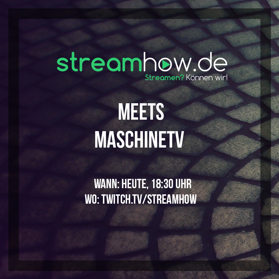 StreamHow_DE's tweet photo. Heute ist es soweit, um 18:30 Uhr werden wir @MaschineTV genauer unter die Lupe nehmen und das Spotlight umdrehen!
▶ Heute, 18:30 Uhr
▶ https://t.co/kK0VSeBV9c
#twitch #twitchde #streamhow https://t.co/Da6jrkkBue