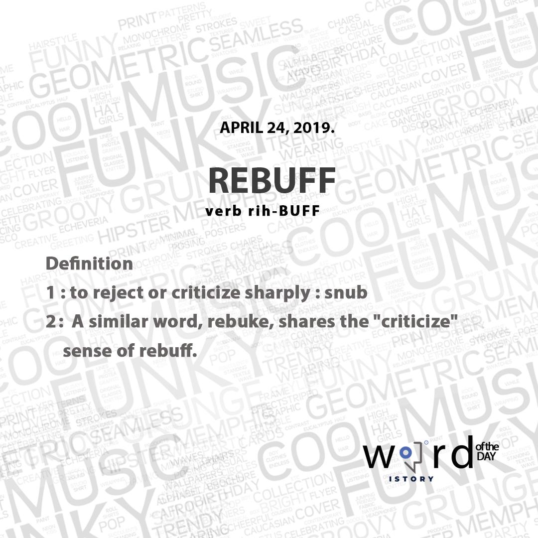 istoryng's tweet photo. Did You Know?
Occurring frequently in news articles and headlines, rebuff derives (via Middle French rebuffer) from Old Italian ribuffare, "to reprimand," and ultimately from the imitative verb buffare, meaning "to puff."
#istoryng #wednesdaymotivation #wordoftheday #Rebuff https://t.co/KlNQzC5N5b