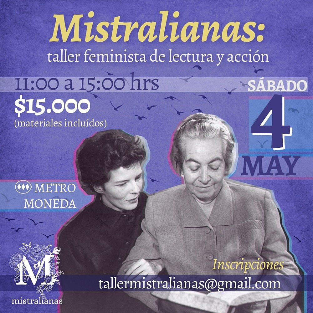 Estaré haciendo el taller #mistralianas el sábado 4 de mayo en Stgo. Los recursos serán destinados a cubrir un viaje de formación a México. La idea es que leamos a Mistral y además creemos algo en su honor.
Inscripciones en tallermistralianas@gmail.com o envíame un dm!
¡Gracias!