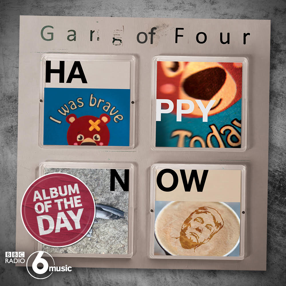 Happy Now is @BBC6Music Album Of The Day ! Thanks @bbc ...listen all through the day to hear tracks from the new album. #bbc6music #gangoffour #bbc #radio #punk