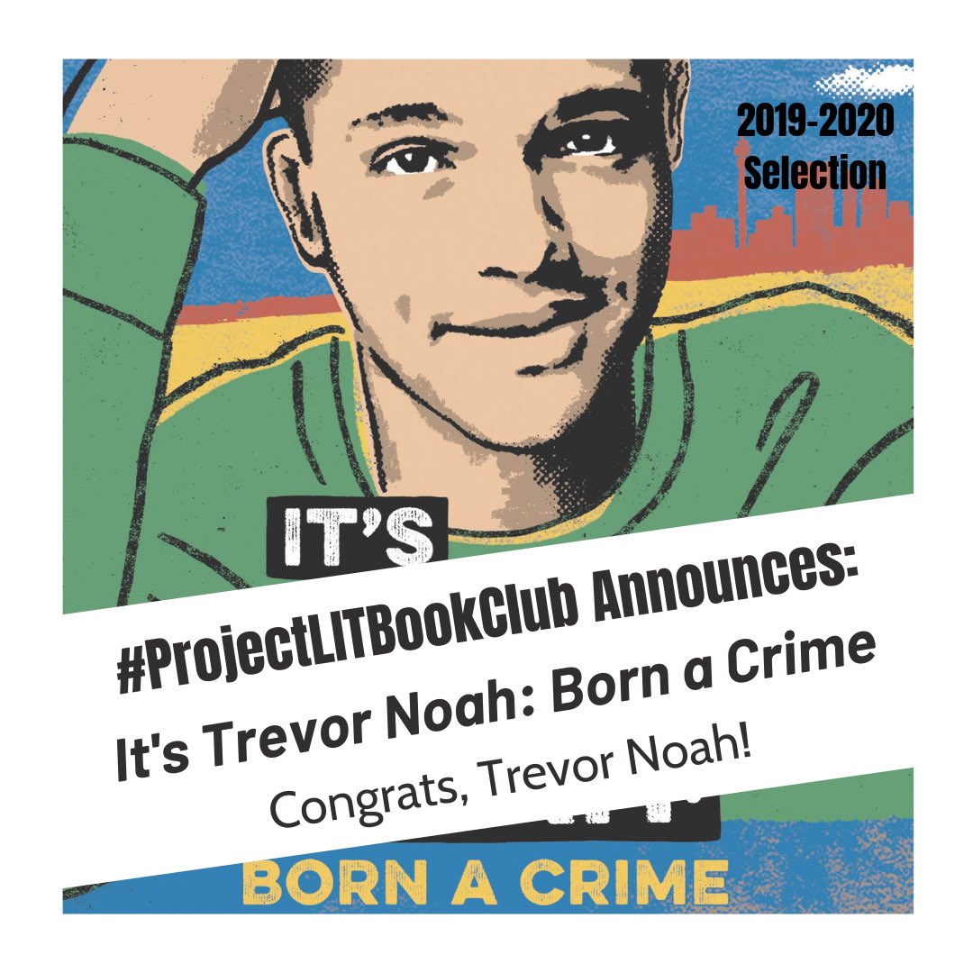 We’re thrilled to announce that the young readers’ adaptationof <a href="/Trevornoah/">Trevor Noah</a>’s BORN A CRIME is now a 2019-20 #ProjectLITBookClub selection!