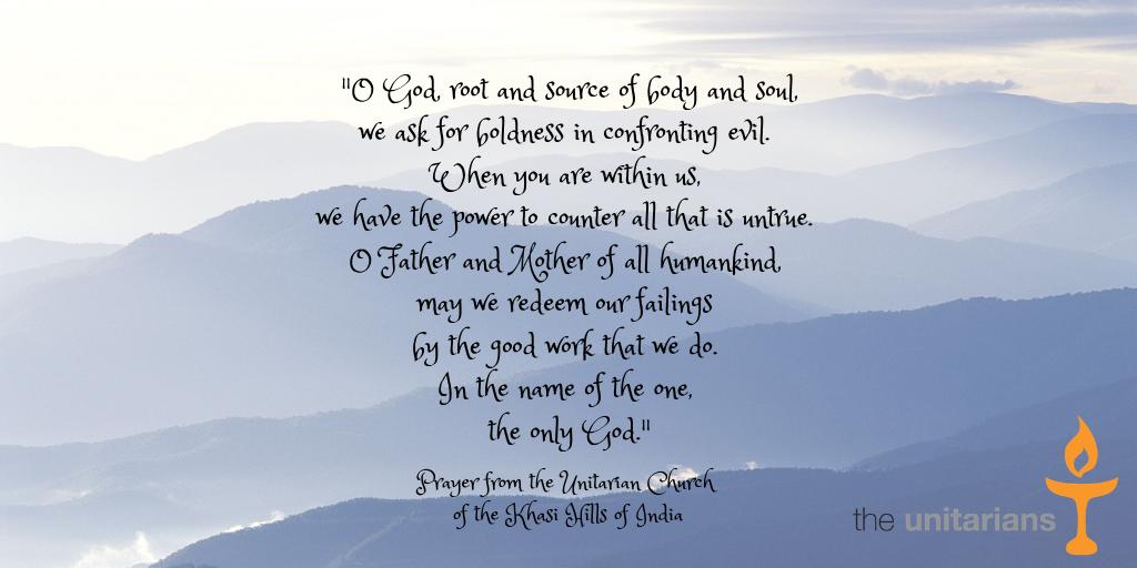 A prayer from the Unitarian Church of the Khasi Hills of India #WednesdayWisdom #KhasiHills #India