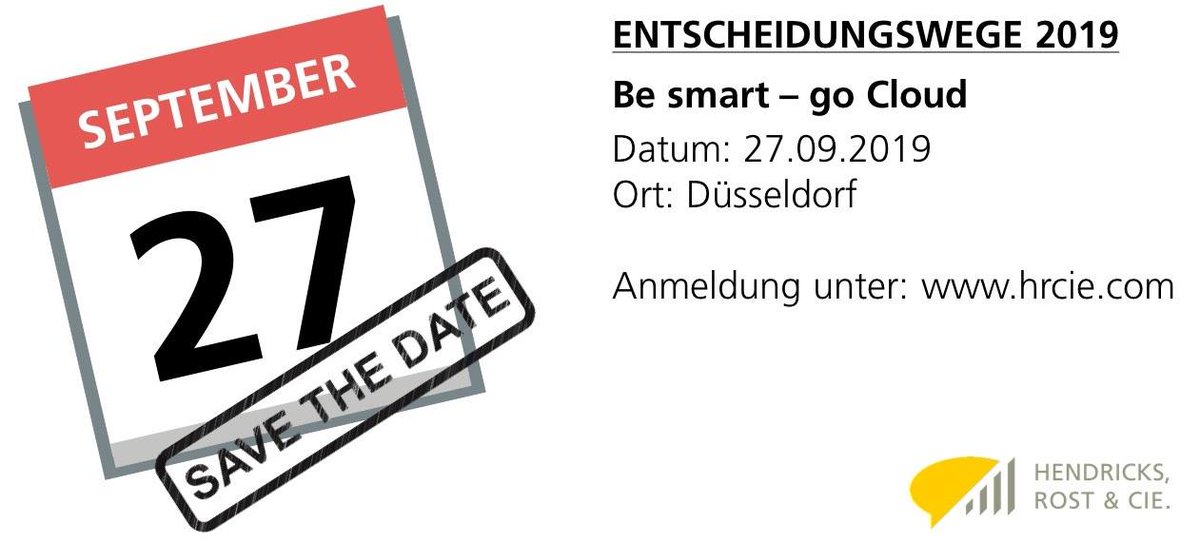 HRCIE's tweet photo. Save the date: 

Unsere Entscheidungswege 2019 "Be smart – go Cloud" finden am 27.09. im @WClubDUS statt

Anmeldungen unter: https://t.co/liYlDP9K0U

#EW2019 #cloud #Entscheidungswege #Digitalisierung https://t.co/LjidZm4VW2