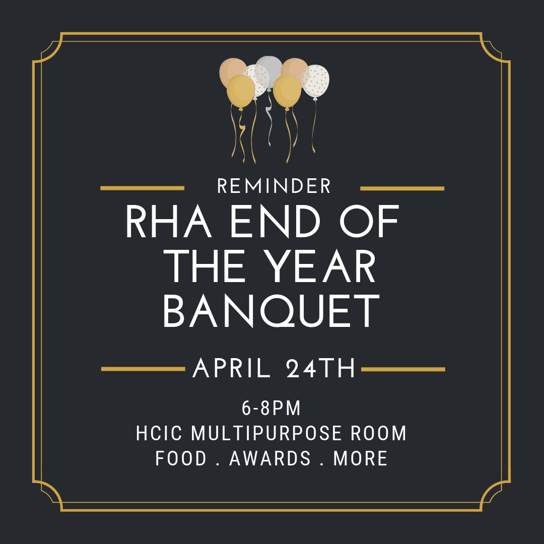 Reminder that the RHA End of the Year Banquet is tonight at 6pm! We want to celebrate all of the Hall Councils and the hard work that you have all put in this year! Oh and did we mention ultimate fun bucket? Because that’s tonight too 😉 See you then!
