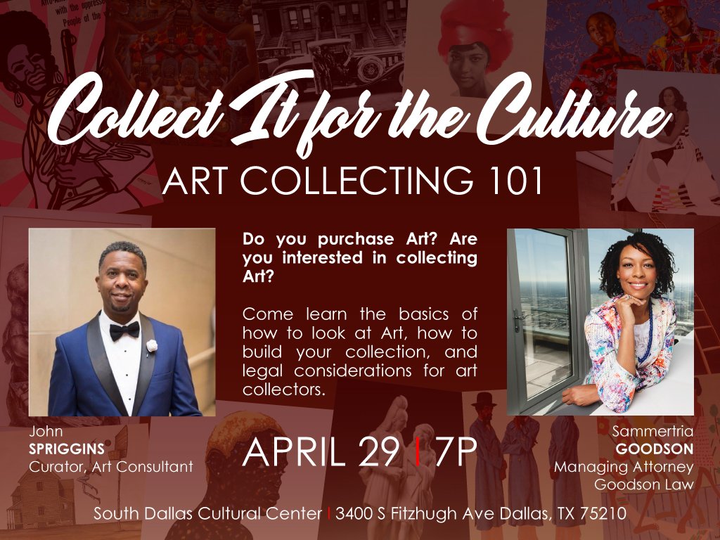 I’m looking forward to joining John Spriggins and the South Dallas Cultural Center for “Collect It For The Culture: Art Collecting 101” next Monday. Come learn the basics of collecting Art! #ArtLawyer #Art #ArtCollecting