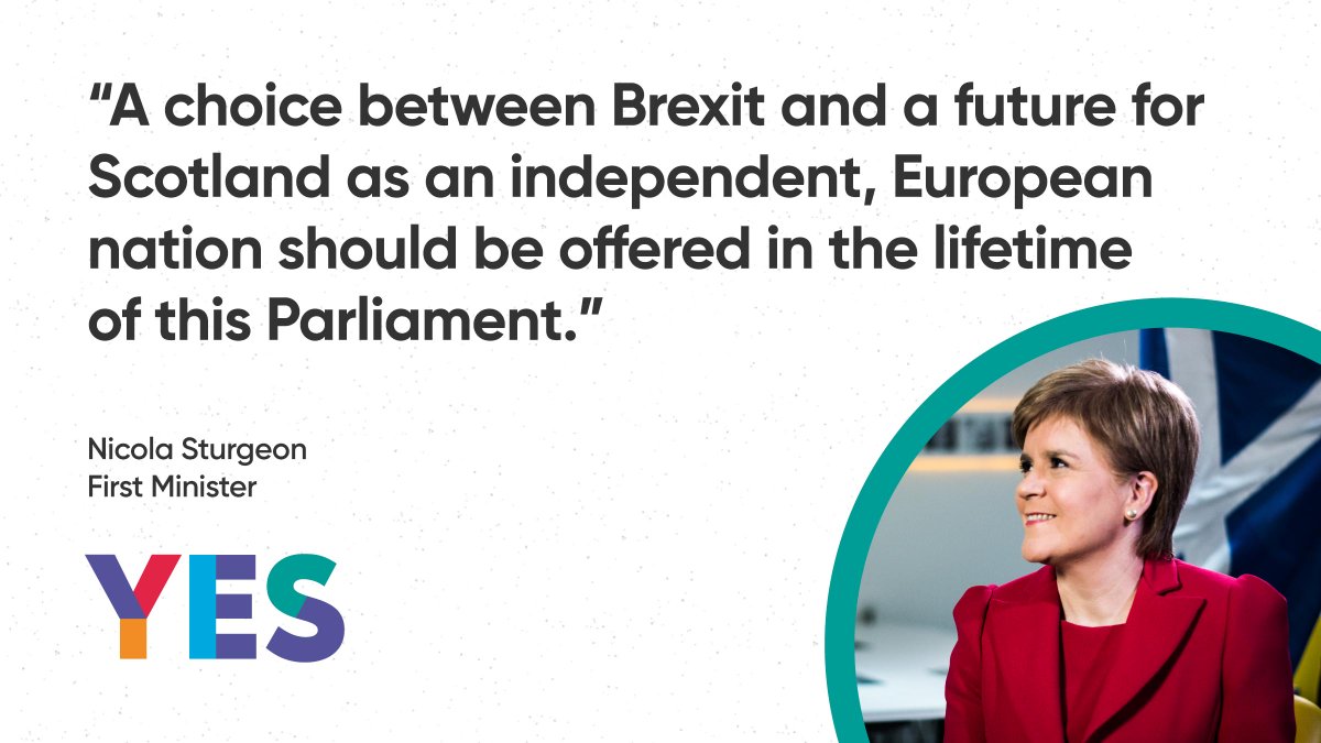 "A choice between Brexit and a future for Scotland as an independent, European nation should be offered in the lifetime of this Parliament." - Nicola Sturgeon