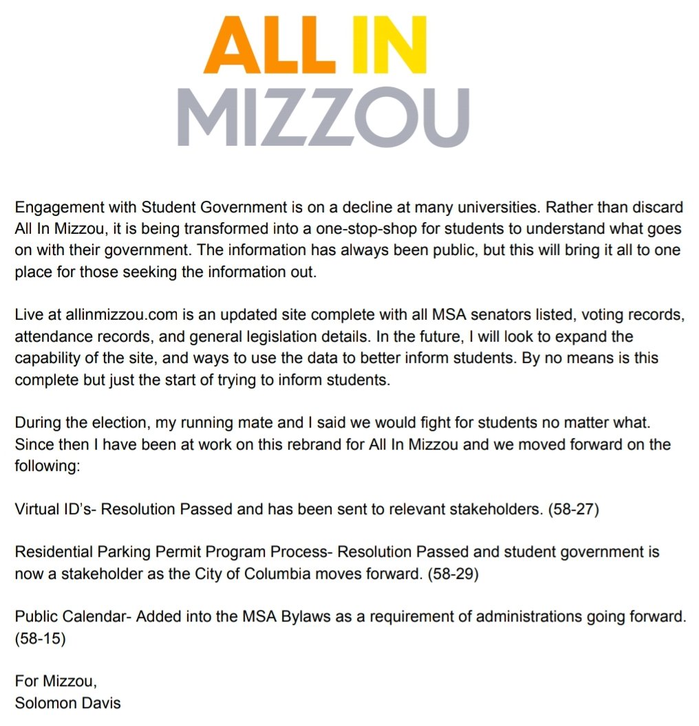 In light of the campaign, All In Mizzou has been turned into an independent transparency project. You can find voting records and attendance records of Senators in MSA. Check out the updated site at allinmizzou.com