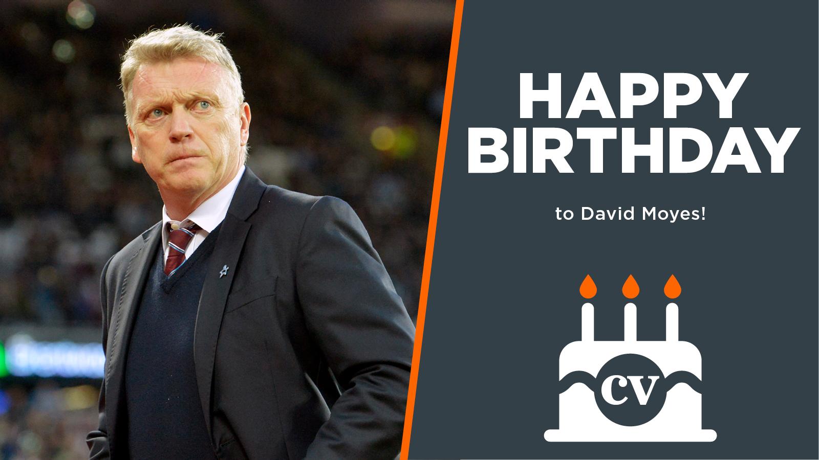  Happy birthday to David Moyes! 