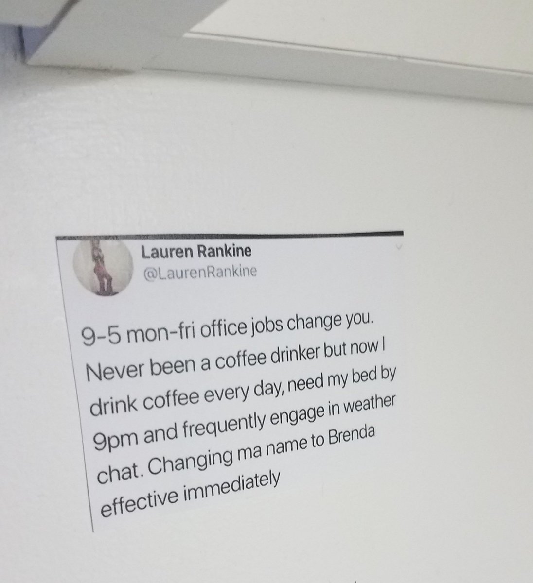 OfficeBanksy's tweet photo. #OfficeBanksy #strikes #again! #Downtown #OfficeJobs #changeyou #coffeedrinker #weatherchat #brenda #effectiveimmediately https://t.co/0vJ82pH8HB