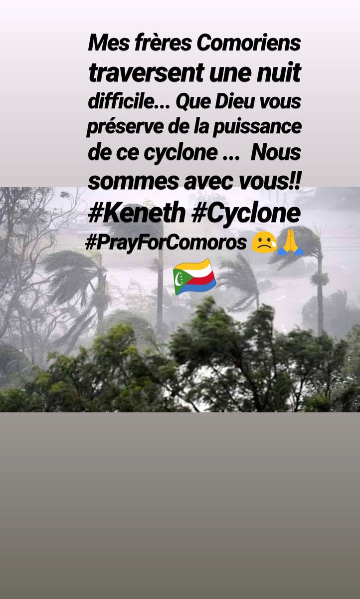 OGBOFFICIEL's tweet photo. Mes frères Comoriens traversent une nuit difficile... Que Dieu vous préserve de la puissance de ce cyclone ... Nous sommes avec vous!! #Keneth #Cyclone #PrayForComoros 😢🙏🇰🇲 https://t.co/CxLdjSuJjO