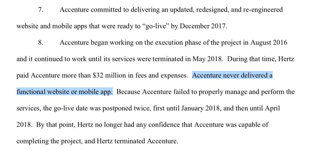 Accenture committed to a "go-live" date with Hertz.A functional web site or mobile app was never delivered.Let me argue this is both parties' mistake: if you're building up to a massive go-live ("Big Bang launch") for 100% of users, this outcome becomes far more likely.
