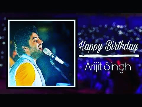 Happy birthday to Arijit Singh     