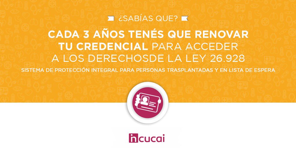 incucaioficial's tweet photo. Si estás trasplantado o en lista de espera recordá que tenés que renovar tu credencial cada 3 años para acceder a los derechos que garantiza la Ley 26.928.
Más información en 👉🏽 https://t.co/AY3rhXoCPz https://t.co/YfTdseLd9h