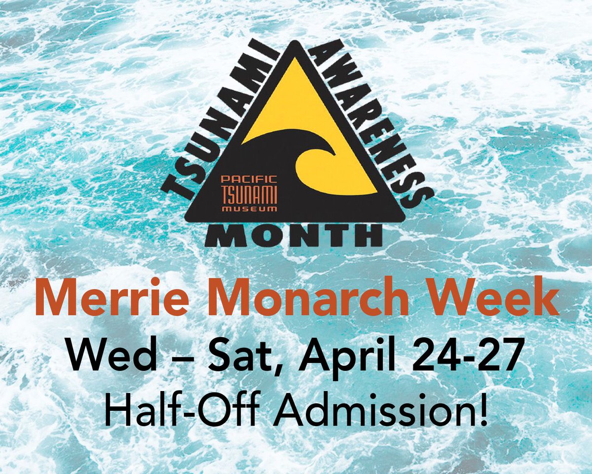 Today through Saturday, visit us for half-price admission! We welcome everyone in town for #MerrieMonarch2019 to learn about the tsunamis that shaped our town, and the resilience of our community. For more info, call 808-935-0926. #MerrieMonarchDasWhy #TsunamiAwarenessMonth