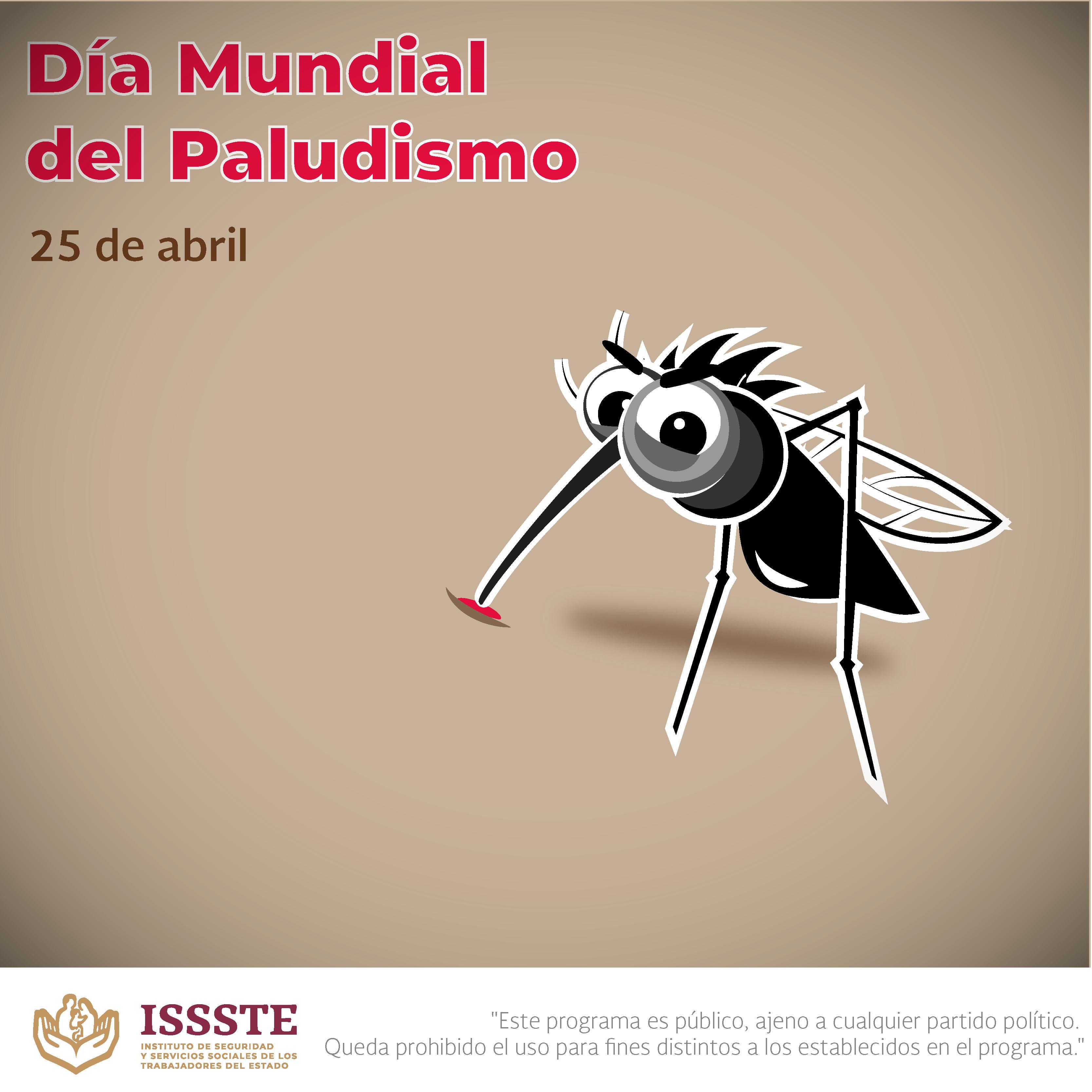 ISSSTE on Twitter: "Hoy conmemoramos el Día Mundial del #Paludismo, o  también llamado "#Malaria". Es una enfermedad causada por parásitos que se  transmiten al ser humano por la picadura de mosquitos 🦟;