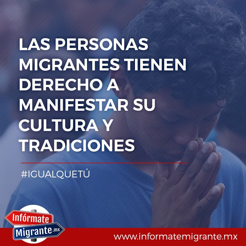 InformaMigrante's tweet photo. Las personas #migrantes que ingresan al país, con independencia de la situación en que lo hagan, tienen derecho a manifestar libremente su cultura y tradiciones, siempre y cuando no vulneren derechos humanos o cometan delitos con tales conductas. 
#IGUALQUETÚ https://t.co/KVDXk3uEqM
