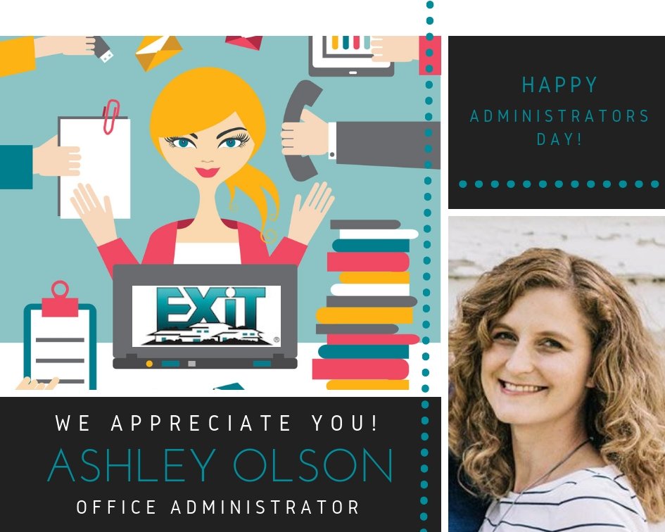Happy Administrators Day! Ashley is instrumental in the success of not just one company, but two! We all at EXIT Realty Heartland and EXIT Realty Leaders appreciate everything you do.