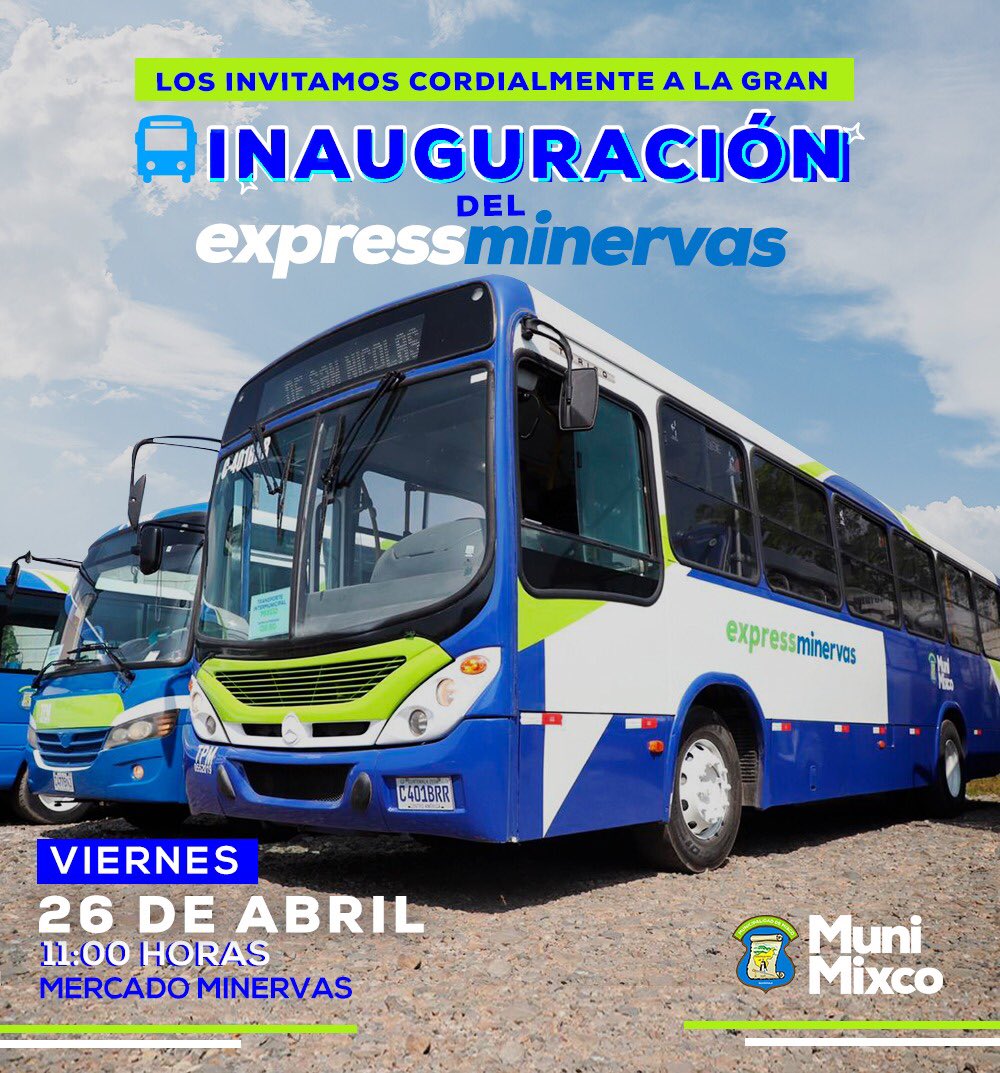 MuniMixco_'s tweet photo. Los invitamos a la gran inauguración del nuevo sistema de transporte público #ExpressMinervas!!! Los esperamos en el Mercado Minervas el 26 de abril desde las 11:00 horas!! # #MixcoEsObras https://t.co/K73rNg6mBe