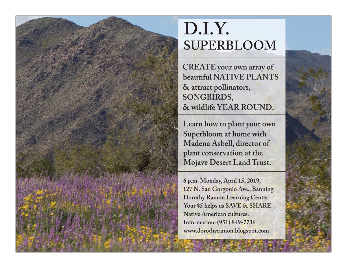 How to create your own #superbloom with #nativeplants. Monday, April 15 in Banning, CA