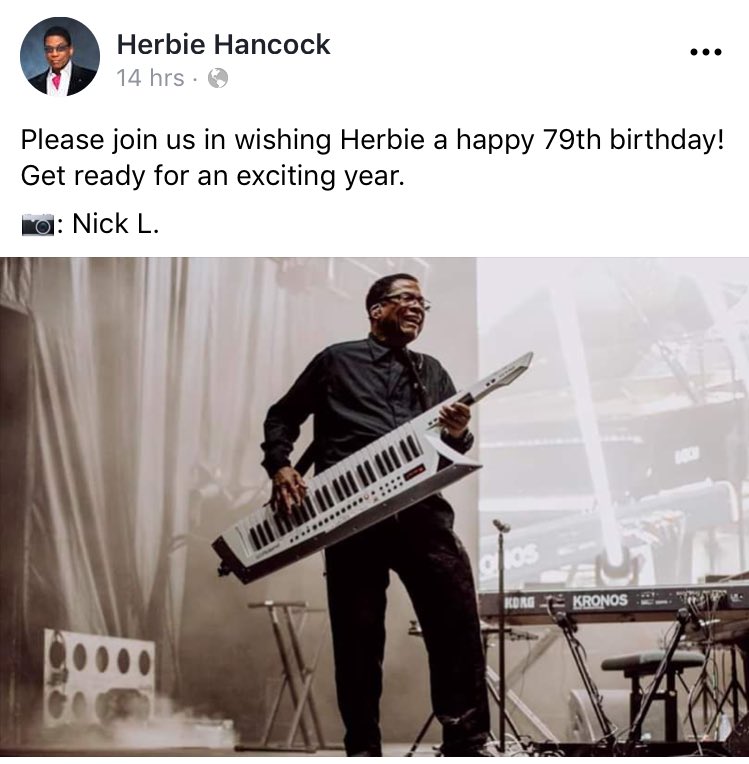 Wow I almost missed that it was Herbie Hancock s birthday. Happy birthday to the GOAT 