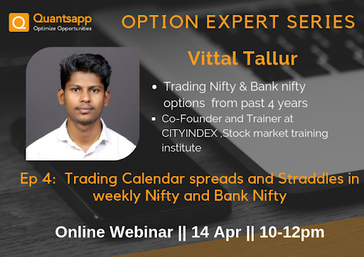 quantsapp's tweet photo. #Option Expert Series #Webinar Ep: 4
Speaker: Vittal Tallur @samtrader7 (Co-Founder, CITY INDEX)
Topic: - Trading Calendar spreads and Straddles in weekly #Nifty and #banknifty
Register for FREE on the App Download App here: https://t.co/ASuYsCzyTw https://t.co/SwQ74T5uLS