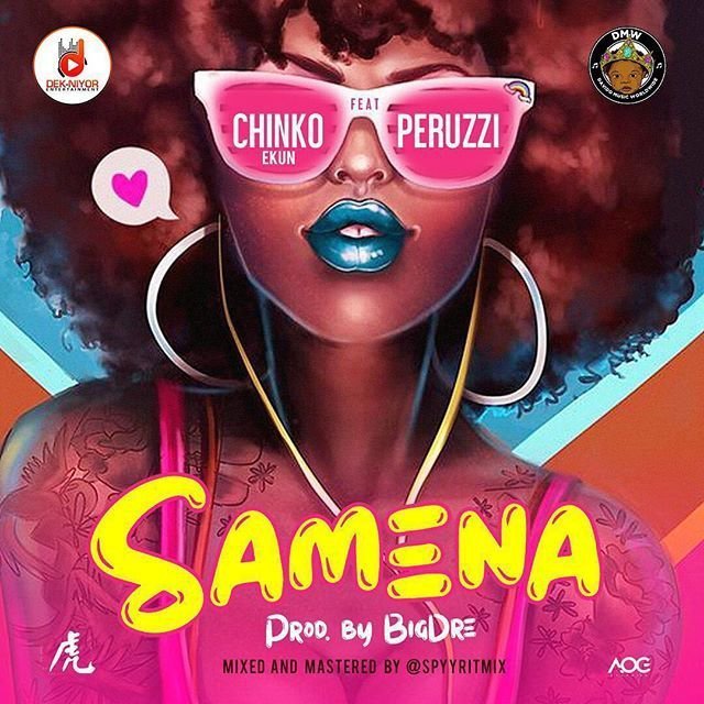 dhatniqqaFab's tweet photo. Chinko Ekun ft. Peruzzi – Samena (prod. Big Dre) https://t.co/pLXlR9z7BB https://t.co/ImcsClNuy2