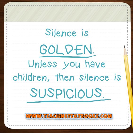 Silence is GOLDEN unless you have children, then silence is suspicious. #TeachingTextbooks #Homeschool #MathCurriculum #HomeschoolMath #HomeschoolCurriculum