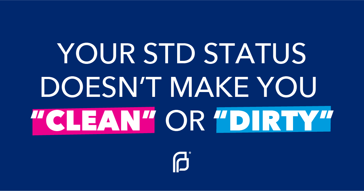 PPFA's tweet photo. Drop the judgement: Your STD status doesn’t make you “clean” or “dirty.” STDs are really common — anyone who ever has vaginal, anal, or oral sex can get an STD. #GYT https://t.co/eJtA3ooEXh
