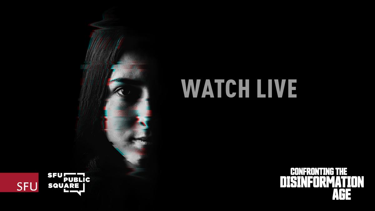SFUPublicSquare's tweet photo. What if you could watch a panel of leading #disinformation thinkers discuss the future of our "truth" from the comfort of your own home?

Well, you can! We'll be streaming Confronting the Disinformation Age from @Vancivictheatre this Tuesday! Save this: https://t.co/TmKrrnt9TX https://t.co/c1vognCGwe