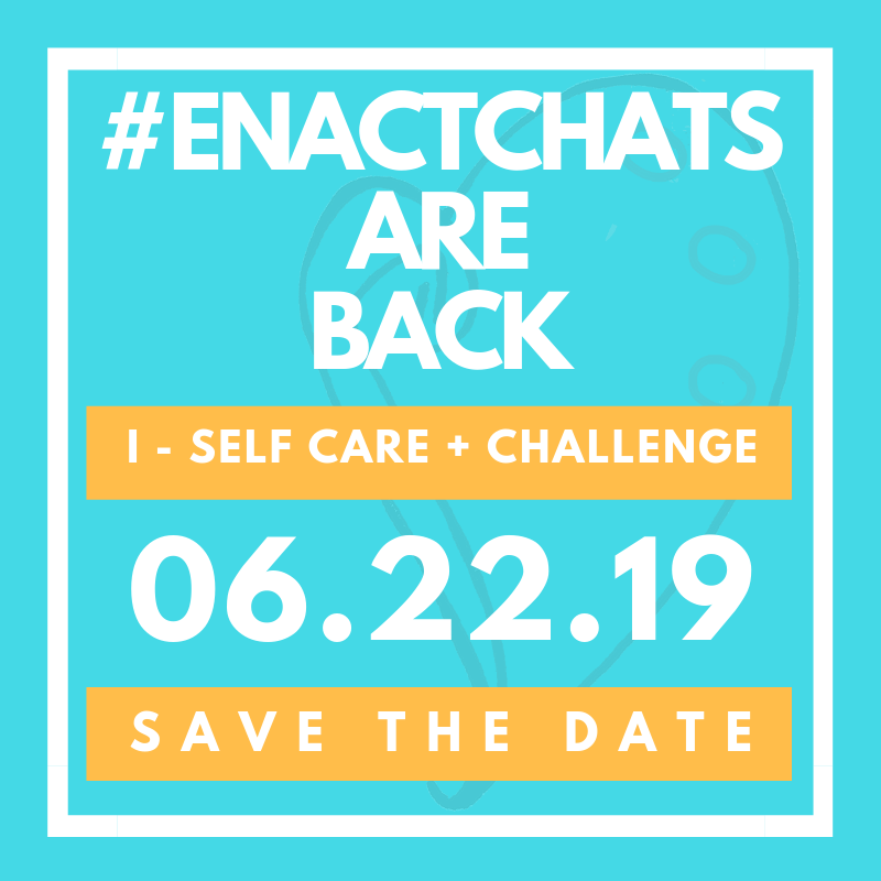 enact_art's tweet photo. #EnactChat's are back!! Mark your calendar for June 22, 2019 when we discuss self-care best practices! https://t.co/yraMIIDB40