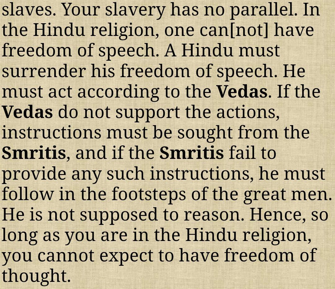  #AmbedkarOnHinduismAbout no FOE in Hindu Religion."In the Hindu religion, one can[ not have freedom of speech. A Hindu must surrender his freedom of speech. He must act according to the Vedas."
