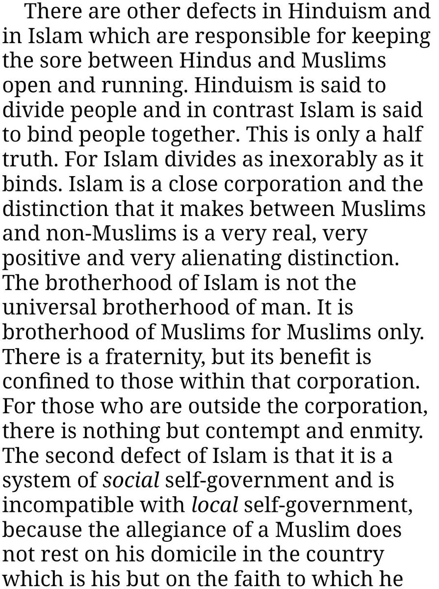  #AmbedkarOnIslam"For Islam divides as inexorably as it binds. Islam is a close corporation and the distinction that it makes between Muslims and non-Muslims is a very real, very positive and very alienating distinction. It is brotherhood of Muslims for Muslims only." (Contd.)