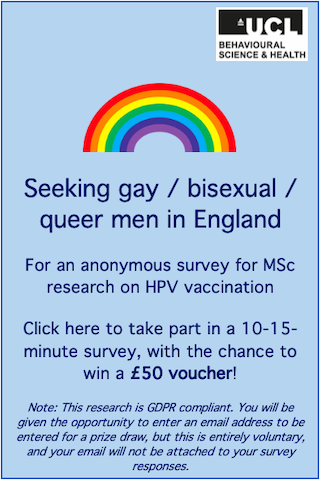 Seeking gay / bisexual / queer men in England for an anonymous survey for MSc research on HPV vaccination!
opinio.ucl.ac.uk/s?s=61235
<a href="/WeymouthGayGrp/">Weymouth Gay Group</a>