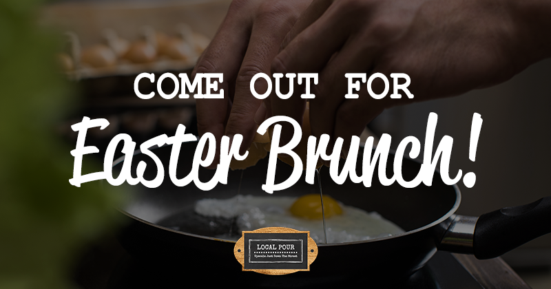 Local_Pour's tweet photo. Make reservations for Easter Sunday. We will have an omelet station, Easter egg hunt, and more. https://t.co/1fZf69g9MG