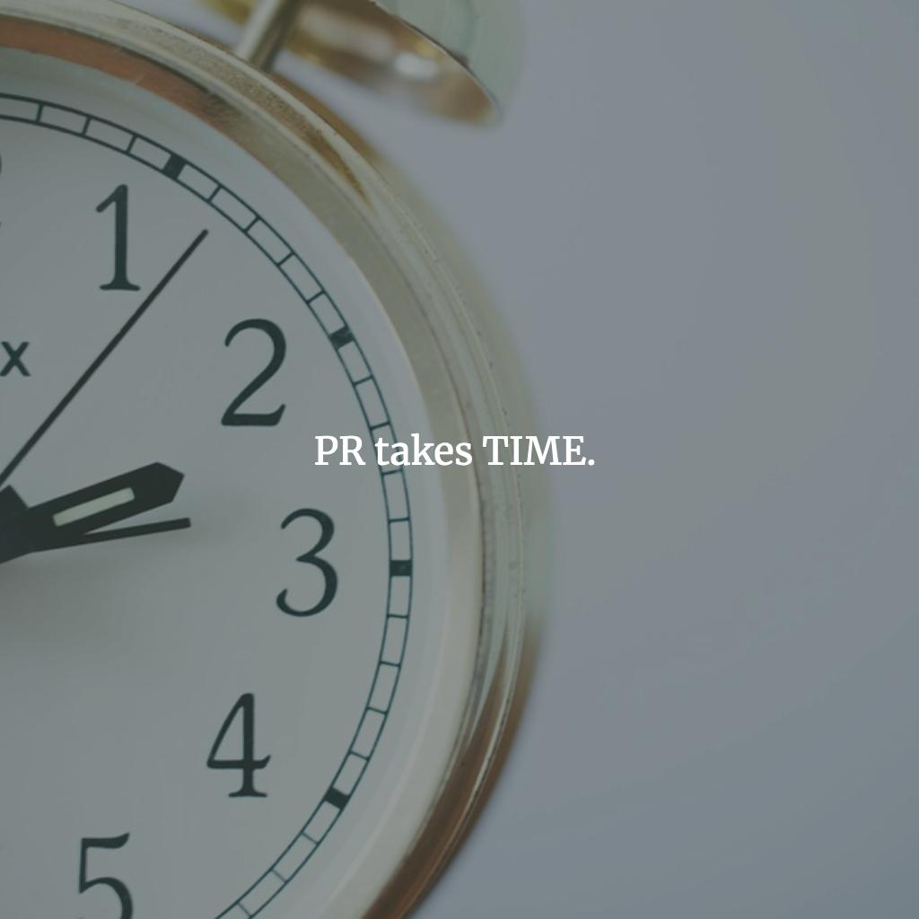 Public relations takes TIME. 🕰️

If you expect results overnight, #PR may not be the right strategy for you.