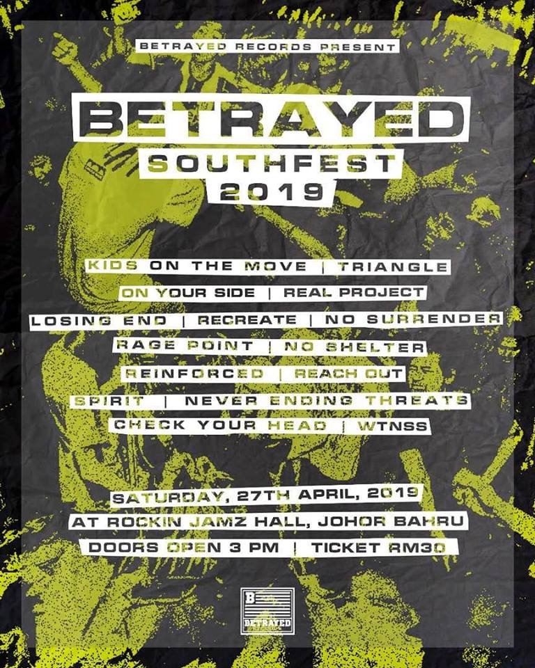#JOHOR SATURDAY April27, 2019 BETRAYED SOUTHFEST 2019 3pm RockinJamzHall #JB ft. <a href="/kidsonthemovehc/">KIDS ON THE MOVE</a> <a href="/trianglehc/">Triangle</a> <a href="/ONYOURSIDEHC/">ONYOURSIDE</a> #RealProject <a href="/LosingEndHC/">LOSING END</a> #Recreate #NoSurrender #RagePoint #NoShelter @reinforcedkxv #Reachout #Spirit <a href="/NetJBHC/">NeverEndingThreats</a> <a href="/checkyourheadmy/">CHECK YOUR HEAD</a> <a href="/wtnsshc/">WTNSS</a>