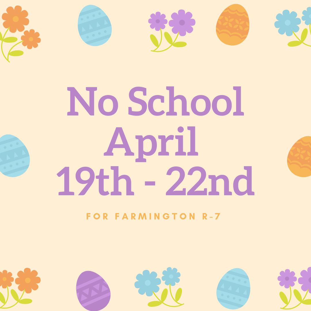 KnightsR7's tweet photo. No School Good Friday, April 19th or Monday, April 22nd For Farmington R-7. #KnightsR7 https://t.co/ALTpZlsqom