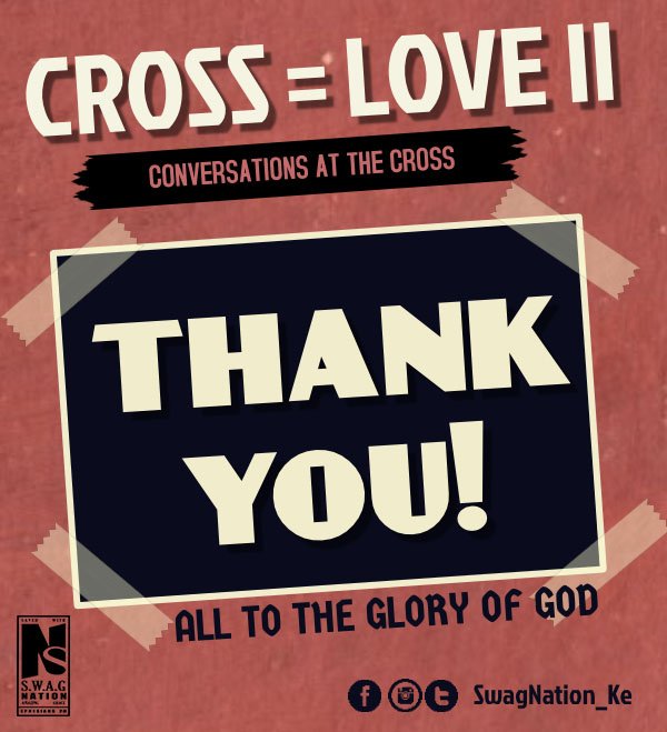 SwagNation_Ke's tweet photo. A big thank you to everyone who made the #CrossEqualsLove2 a success: The planners, artistes who performed, photographers, dancers, food team, The hosts (Talanta Ministries) and the Lovely audience. You guys are the bomb. May God bless you so much. Have a good Night. https://t.co/ZfiDOtynpf