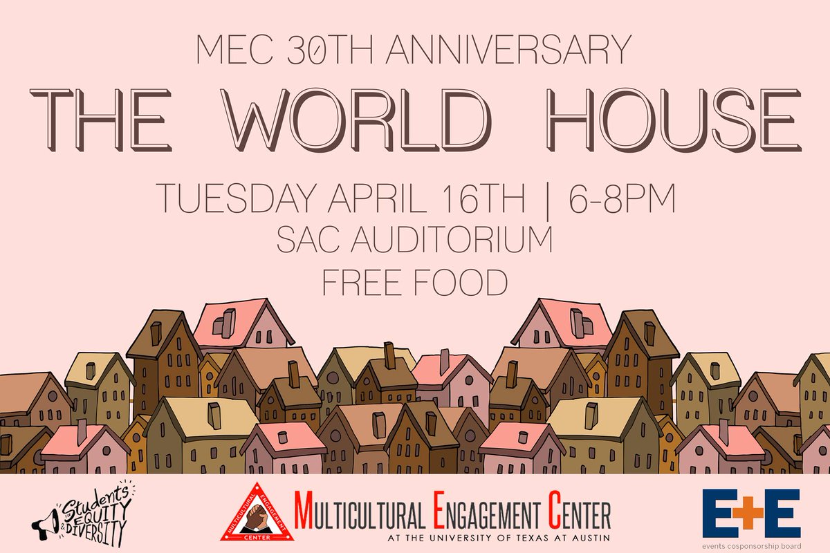 On behalf of the MEC we would like to invite you to The World House, a cultural showcase to celebrate UT’s diversity and to commemorate the MEC’s 30th anniversary. Come join us for a night of performances and free food this Tuesday, April 16th, from 6-8PM in the SAC Auditorium!