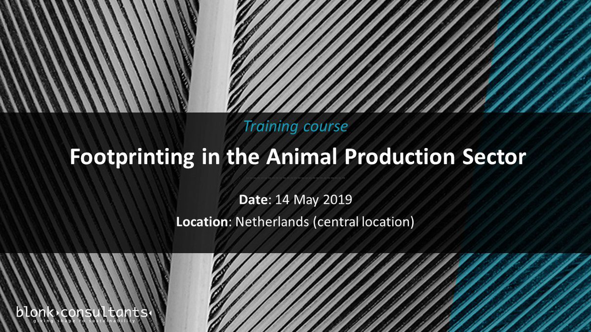 Training course: Footprinting in the Animal Production System. 
This training course is a perfect way to gain a better understanding of carbon and environmental footprinting in this sector. Reserve your place: blonkconsultants.nl/2019/04/08/tra…